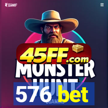 576 bet